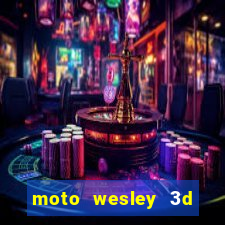 moto wesley 3d dinheiro infinito